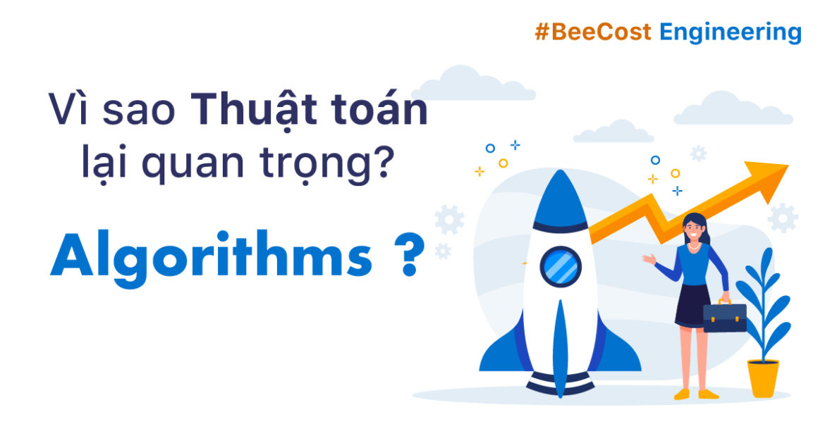 Vì sao Thuật Toán lại Quan trọng?